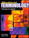 Medical Terminology For Health Careers - Alice G. Ettinger