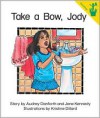 Take a Bow, Jody - Audrey Danforth, Jane Kennedy