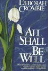 All Shall Be Well - Deborah Crombie