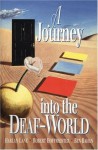 A Journey Into the Deaf-World - Harlan Lane, Ben Bahan, Robert Hoffmeister