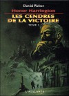 Les Cendres de la victoire, Tome 2 - David Weber