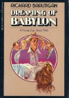 Dreaming of Babylon: A Private Eye Novel 1942 - Richard Brautigan