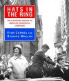 Hats in the Ring: An Illustrated History of American Presidential Campaigns - Evan Cornog, Richard Whelan