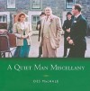 A Quiet Man Miscellany - Des MacHale