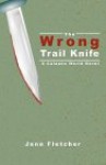 The Wrong Trail Knife - Jane Fletcher