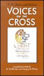 Voices on the Cross - K. Neill Foster