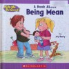 A Book about Being Mean - Joy Berry