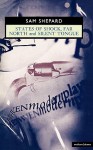 States Of Shock: A Far North A Silent Tongue: A Play And Two Screenplays - Sam Shepard