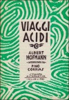 Viaggi acidi. Albert Hofmann intervistato da Pino Corrias - Albert Hofmann, Pino Corrias