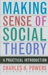 Making Sense of Social Theory - Charles Powers