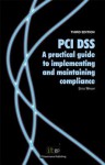 PCI Dss: A Practical Guide to Implementing and Maintaining Compliance - Steve Wright