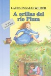 A Orillas del Rio Plum = On the Banks of Plum Creek - Laura Ingalls Wilder