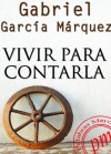 Vivir para Contarla (Spanish Edition) - Gabriel García Márquez