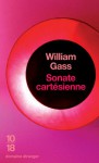 Sonate cartésienne - William H. Gass