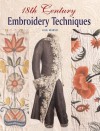 18th Century Embroidery Techniques - Gail Marsh