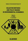 Valuation Methods and Policy Making in Environmental Economics - H. Folmer, E.C. Van Ierland