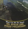 What Can We Do about Oil Spills and Ocean Pollution? - David J. Jakubiak