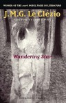 Wandering Star - J.M.G. Le Clézio, Adam Gopnik, C. Dickson