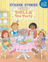 The Dolls' Tea Party [With 75 Reusable Stickers] - Laurie Struck Long