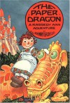 The Paper Dragon: A Raggedy Ann Adventure - Johnny Gruelle
