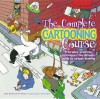 The Complete Cartooning Course - Brad Brooks, Tim Pilcher, Brooks Pilcher