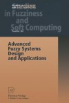 Advanced Fuzzy Systems Design and Applications - Yaochu Jin