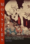 Monsters: Evil Beings, Mythical Beasts, and All Manner of Imaginary Terrors - David D. Gilmore