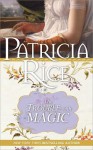 The Trouble with Magic (Magic, #4) - Patricia Rice