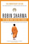 The Monk Who Sold His Ferrari: A Remarkable Story About Living Your Dreams - Robin S. Sharma