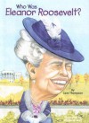 Who Was Eleanor Roosevelt? - Gare Thompson