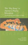 The 'Big Bang' in Japanese Higher Education: The 2004 Reforms and the Dynamics of Change - J. S. Eades