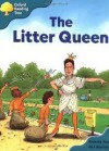 The Litter Queen (Oxford Reading Tree: Stage 9: Storybooks, Magic Key) - Roderick Hunt, Alex Brychta