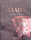 Maias, as Cidades da Floresta (As Grandes Civilizações) - Various