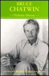 Bruce Chatwin - Nicholas Murray