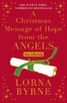 A Christmas Message of Hope from the Angels: A short ebook collection of inspirational writing for the festive period - Lorna Byrne