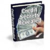 Credit Secrets Revealed - Everything You Need To Know About Improving Your Credit! AAA+++ - Manuel Ortiz Braschi