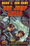 One Jump Ahead - Mark L. Van Name