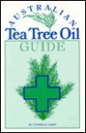 Australian Tea Tree Oil Guide - Cynthia Olsen