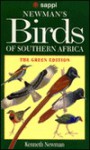 Newman's Birds of Southern Africa: The Green Ed. - Kenneth Newman