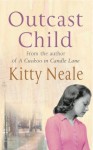 Outcast Child - Kitty Neale