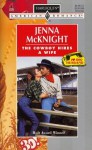 The Cowboy Hires a Wife - Jenna McKnight