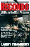 Recondo: LRRPs in the 101st Airborne - Larry Chambers