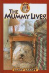 The Mummy Lives! - Mary Labatt