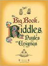 The Big Book of Riddles, Puzzles and Enigmas - Sylvain Lhullier, Ivan Sigg Fabrice Mazza