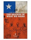 The Shadow of What We Were - Luis Sepúlveda, Howard Curtis