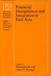 Financial Deregulation and Integration in East Asia - Takatoshi Ito, Takatoshi Ito