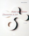 Discourses in Art: Painting, Prints, and Object Art from the Daimler Art Collection 1908-2010 - Renate Wiehager, Claudia Kleinbub, Claudia Seidel