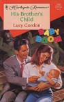 His Brother's Child - Lucy Gordon