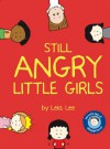 Still Angry Little Girls - Lela Lee