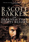 The Darkness That Comes Before - R. Scott Bakker